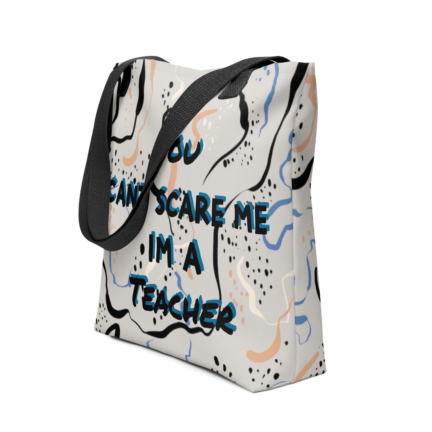 You Cant Scare Me Im a Teacher Tote Bag