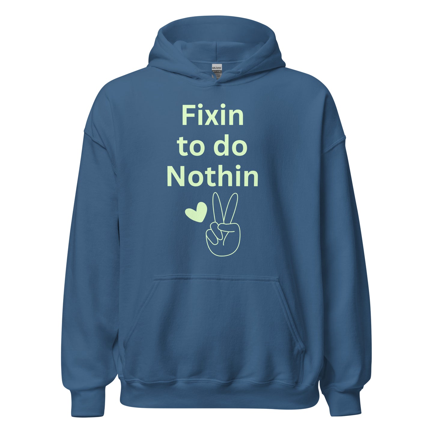 Fixin to do Nothin Hoodie