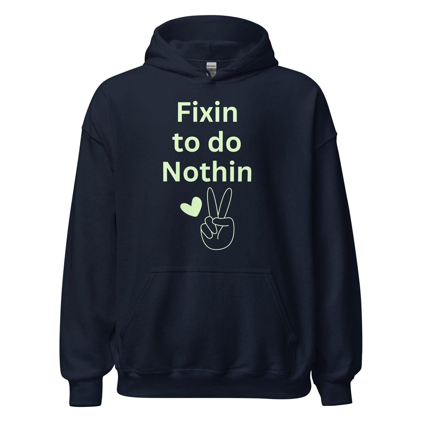 Fixin to do Nothin Hoodie